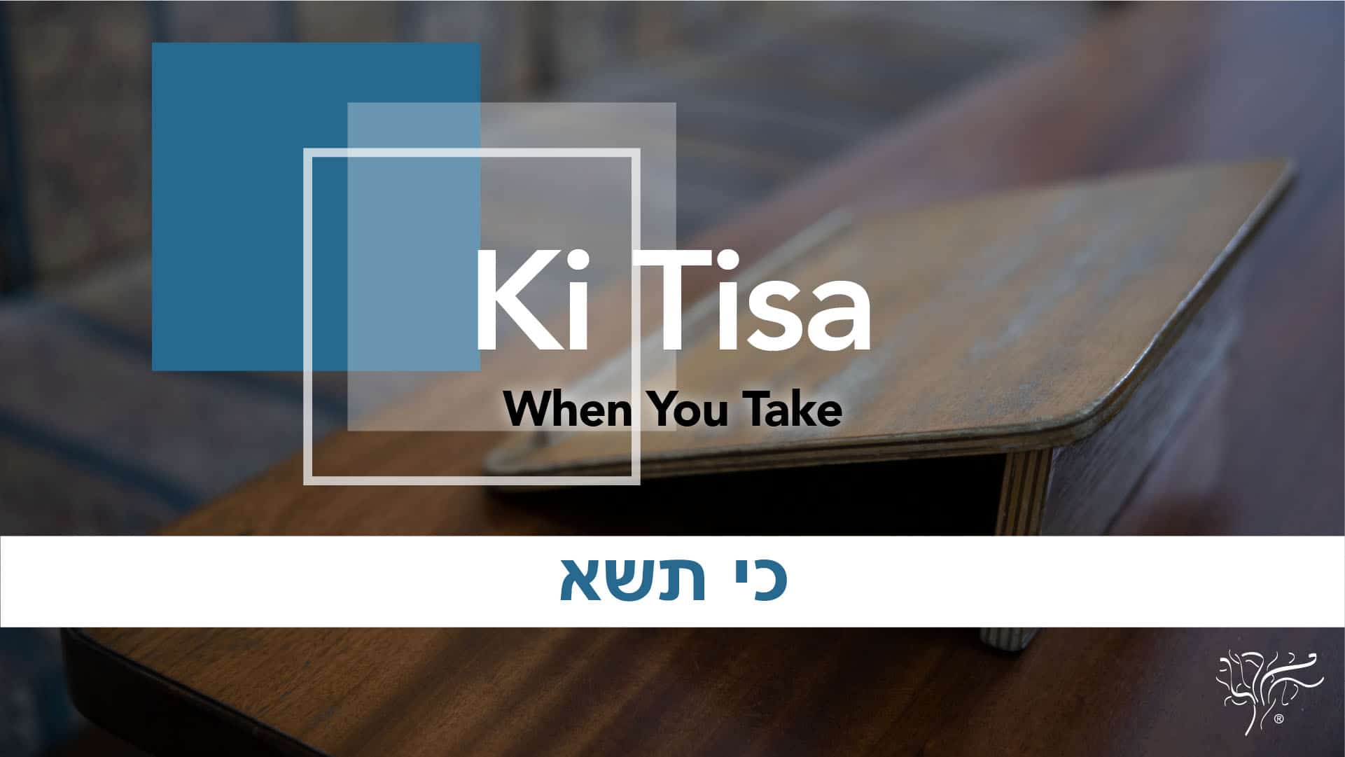 Torah Portion Ki Tisa STBM Messer